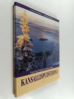 Hannu Hautala ym. : Kansallispuistoissa = Exploring Finla...