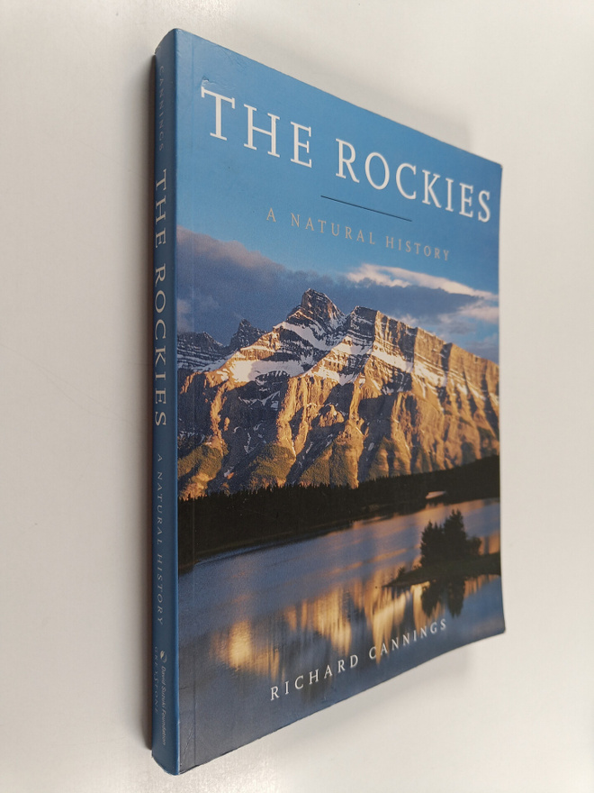 Richard Cannings : The Rockies - A Natural History