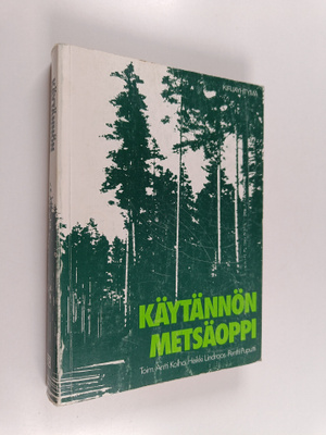 Antti ym. (toim.) Kolho : Käytännön metsäoppi