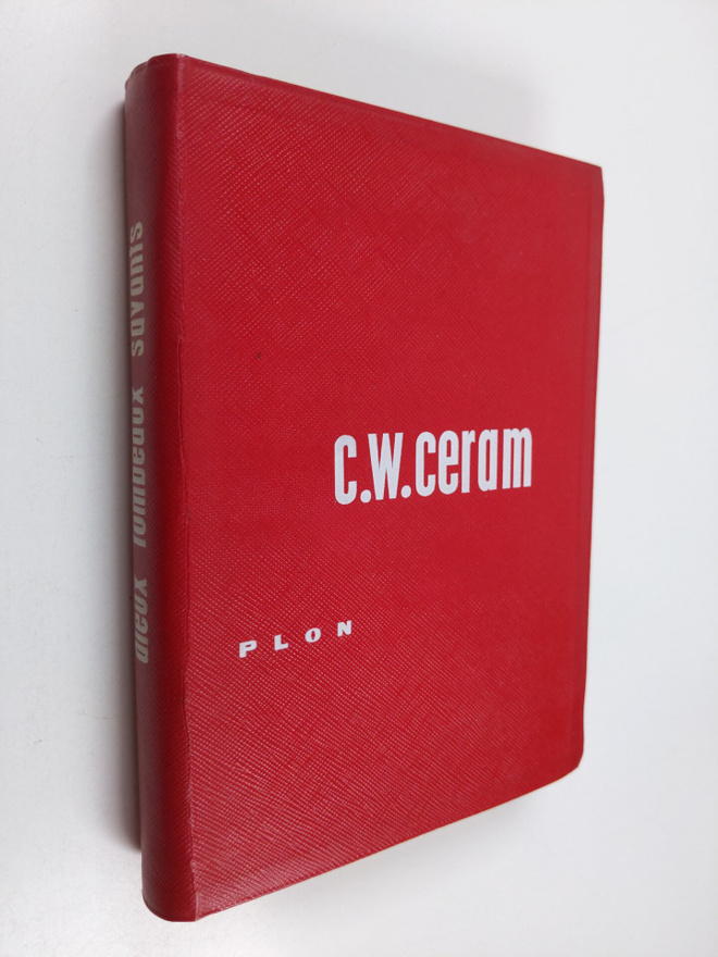 C. W. Ceram : Des dieux, des tombeaux, des savants