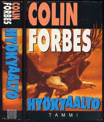 Forbes, Colin: Hyökyaalto (1.p., sid+kp, 1991)
