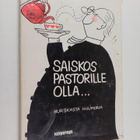 Lahja (toim.) Pyykönen : Saiskos pastorille olla : hurska... - pikkukuva 1