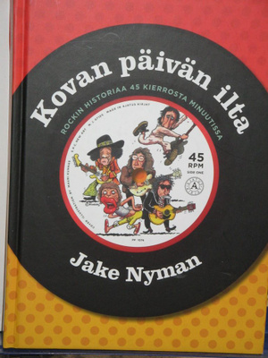 Jake Nyman : Kovan päivän ilta Rockin historiaa 45