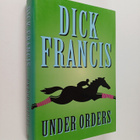 Dick Francis : Under orders - pikkukuva 1
