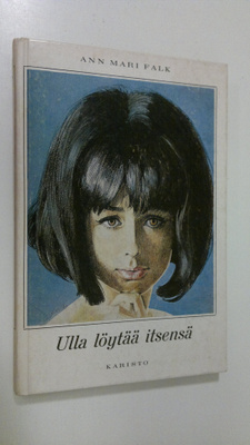 Ann Mari Falk : Ulla löytää itsensä