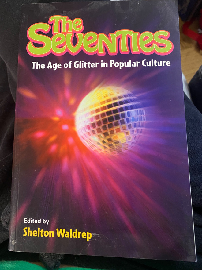 The Seventies. The Age of Glitter