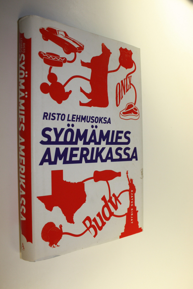 Risto Lehmusoksa : Syömämies Amerikassa : kulinaarinen ma...