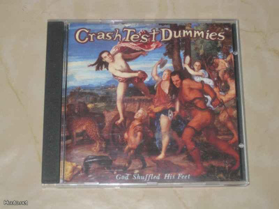 Crash Test Dummies: God Shuffled His Feet