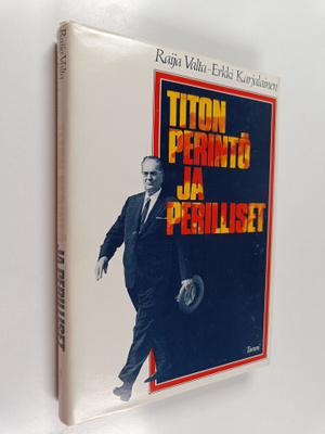 Erkki Karjalainen ym. : Titon perintö ja perilliset