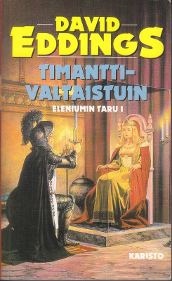 David Eddings: Eleniumin taru 1 - Timanttivaltaistuin (nide)