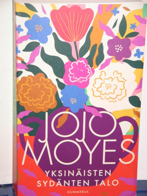 Jojo Moyes : YKSINÄISTEN SYDÄNTEN TALO