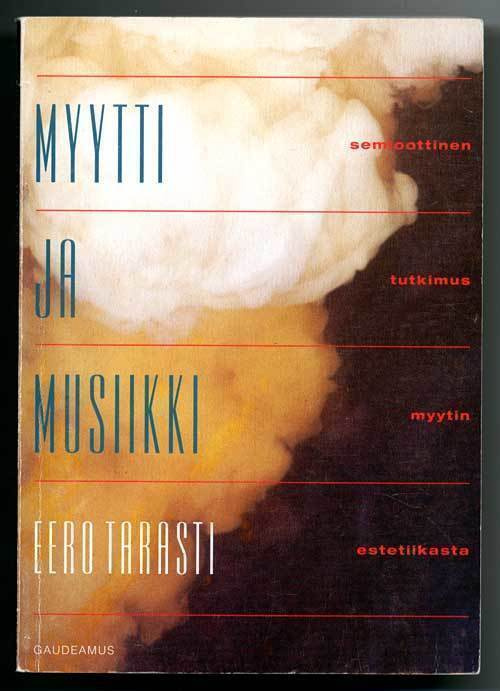 Eero Tarasti: Myytti ja musiikki