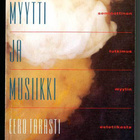 Eero Tarasti: Myytti ja musiikki - pikkukuva 1