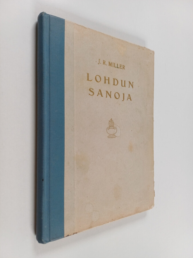 J. R. Miller : Lohdun sanoja