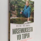 Petri Välimäki : Masennuksesta voi toipua : Suuntaviittoj... - pikkukuva 1