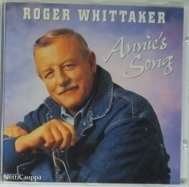 Roger Whittaker • Annie's Song CD