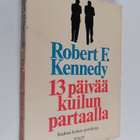 Robert F. Kennedy : 13 päivää kuilun partaalla : Kuuban k... - pikkukuva 1