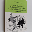 Mikko Malkavaara : Kahtia jakautuneet Baltian luterilaise... - pikkukuva 1