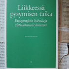 Väätäinen - Liikkeessä pysymisen taika: etnografisia.. - pikkukuva 1