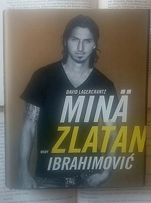 David Lagercrantz - Minä, Zlatan Ibrahimovic (sid.)