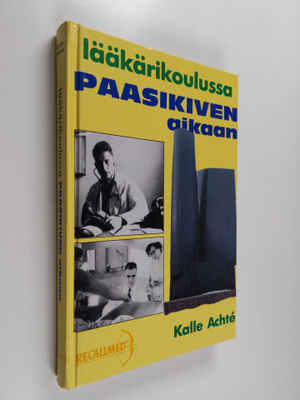 Kalle Achte : Lääkärikoulussa Paasikiven aikaan