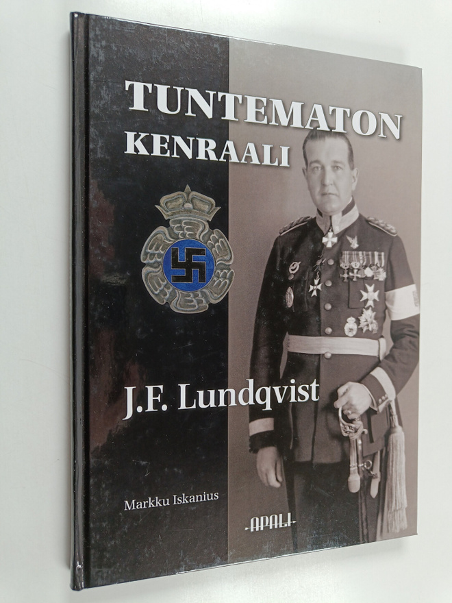 Markku Iskanius : Tuntematon kenraali : J.F. Lundqvist