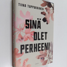 Tiina Tuppurainen : Sinä olet perheeni - pikkukuva 1