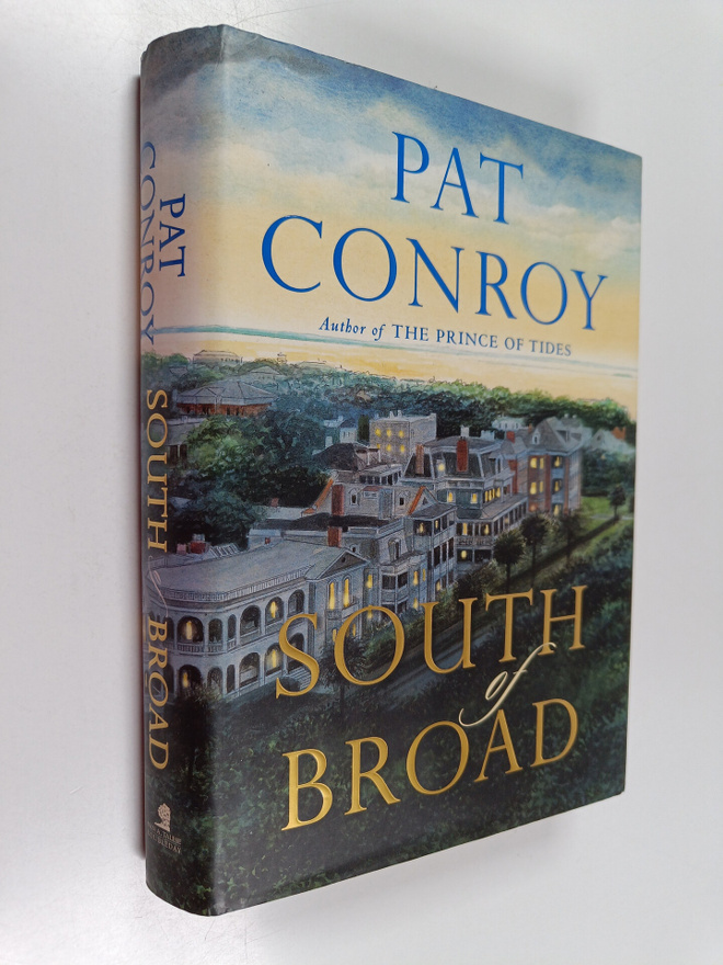 Pat Conroy : South of Broad : a novel
