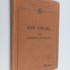 Gotthold Frotscher : Die orgel - pikkukuva 1