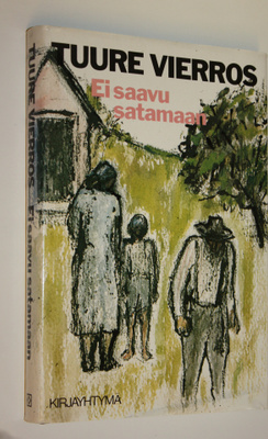 Tuure Vierros : Ei saavu satamaan (signeerattu)