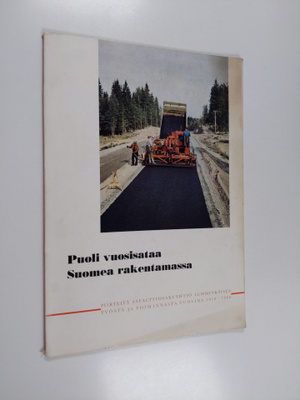 Arvo Puukari ym. : Puoli vuosisataa Suomea rakentamassa -...