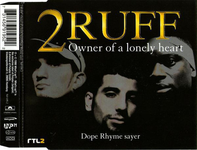 2Ruff • Owner Of A Lonely Heart / Dope Rhyme Sayer CDM