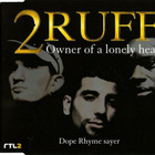 2Ruff • Owner Of A Lonely Heart / Dope Rhyme Sayer CDM - pikkukuva 1
