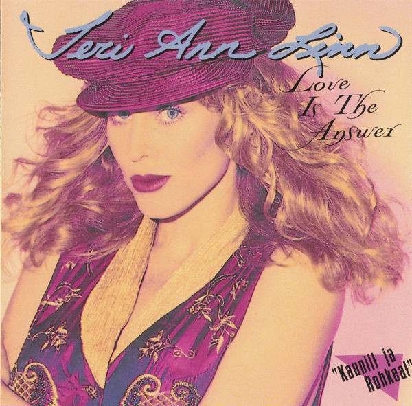 TERI ANN LINN : Love is the answer KAUNIIT JA ROHKEAT