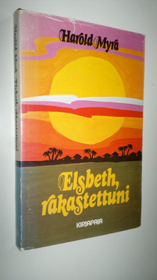 Harold Myra : Elsbeth, rakastettuni