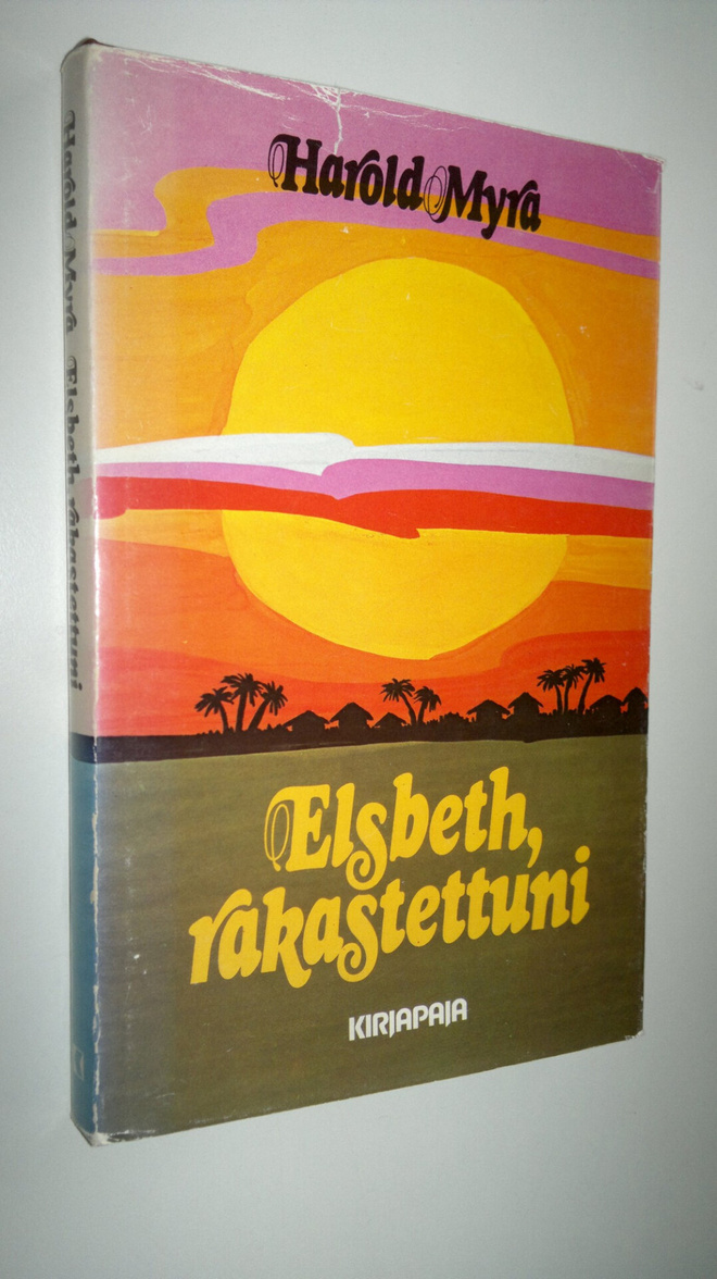 Harold Myra : Elsbeth, rakastettuni