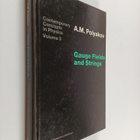 A. M. Polyakov : Gauge fields and strings - pikkukuva 1