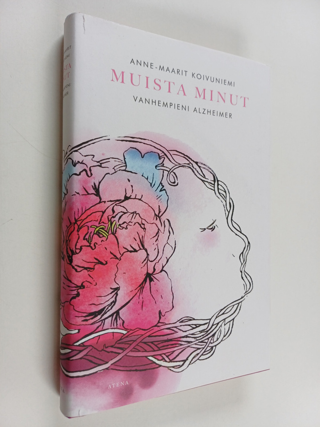 Anne-Maarit Koivuniemi : Muista minut : vanhempieni Alzhe...