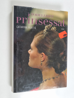 Catarina Hurtig : Todelliset prinsessat