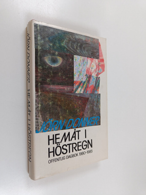 Jörn Donner : Hemåt i höstregn : offentlig dagbok 1980-1985