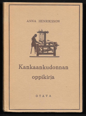 Henriksson, Anna : Kankaankudonnan oppikirja