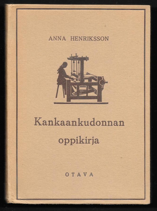 Henriksson, Anna : Kankaankudonnan oppikirja