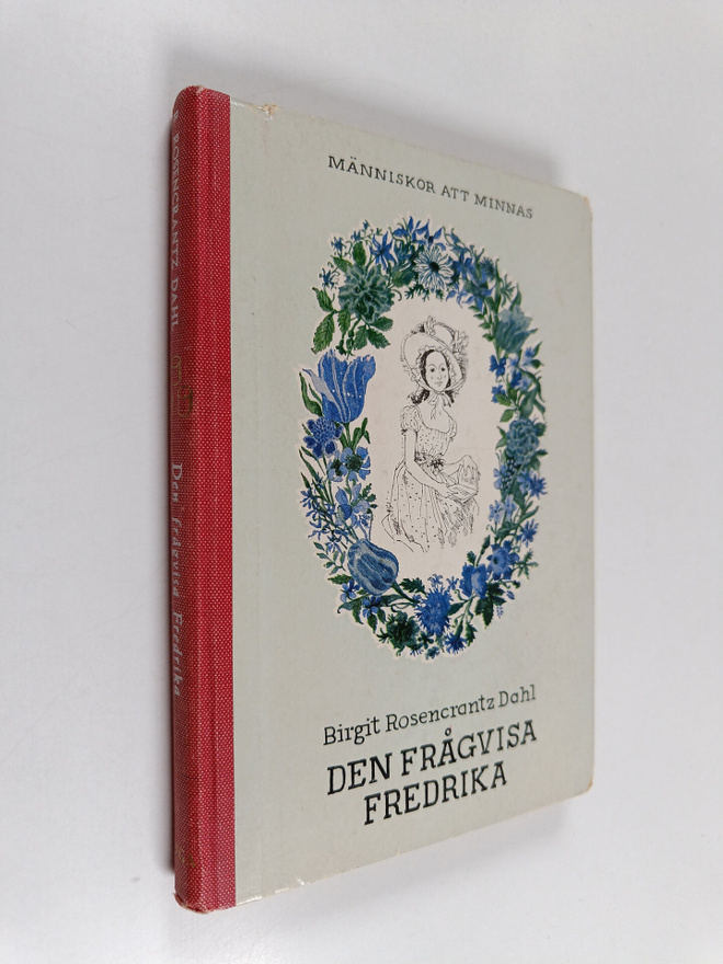 Birgit Rosencrantz Dahl : Den frågvisa Fredrika : en bok ...