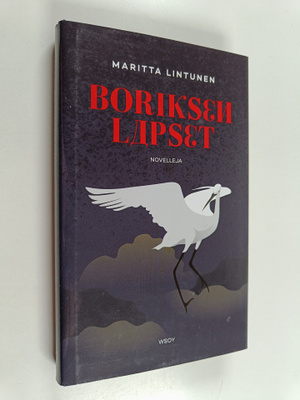 Maritta Lintunen : Boriksen lapset : novelleja