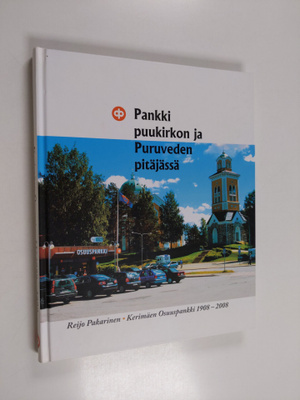 Reijo Pakarinen : Pankki puukirkon ja Puruveden pitäjässä...