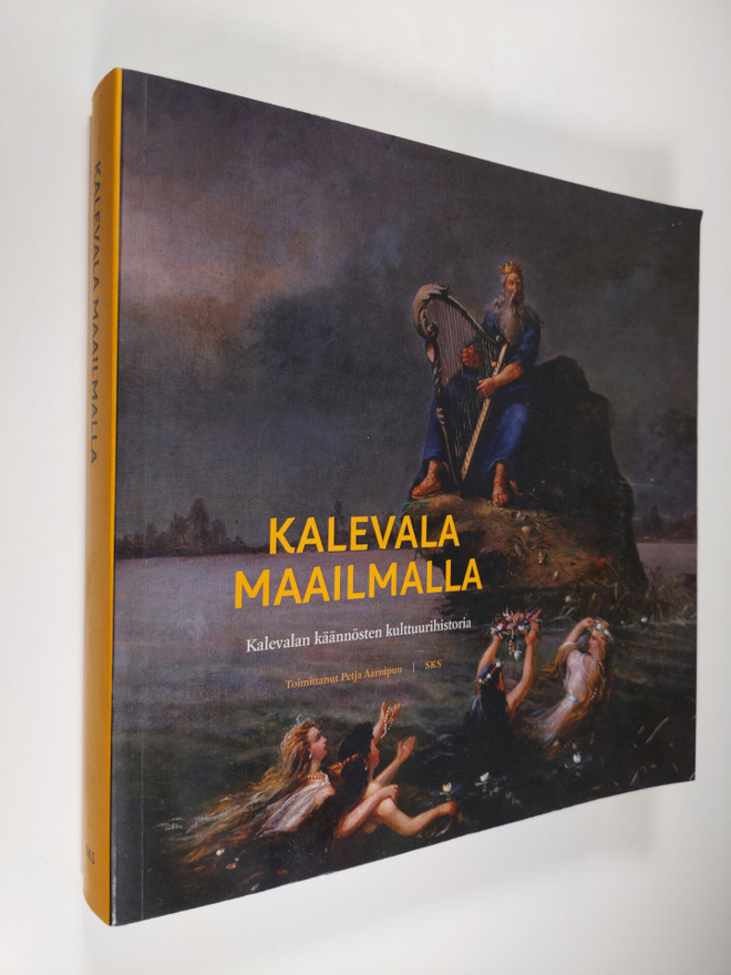 Kalevala maailmalla : kansalliseepoksen kääntämisen kultt...