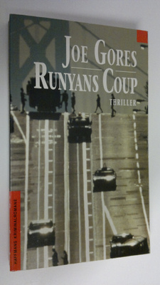 Joe Gores : Runyans Coup : Thriller
