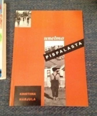 Kristiina Harjula "Unelma Pispalasta"