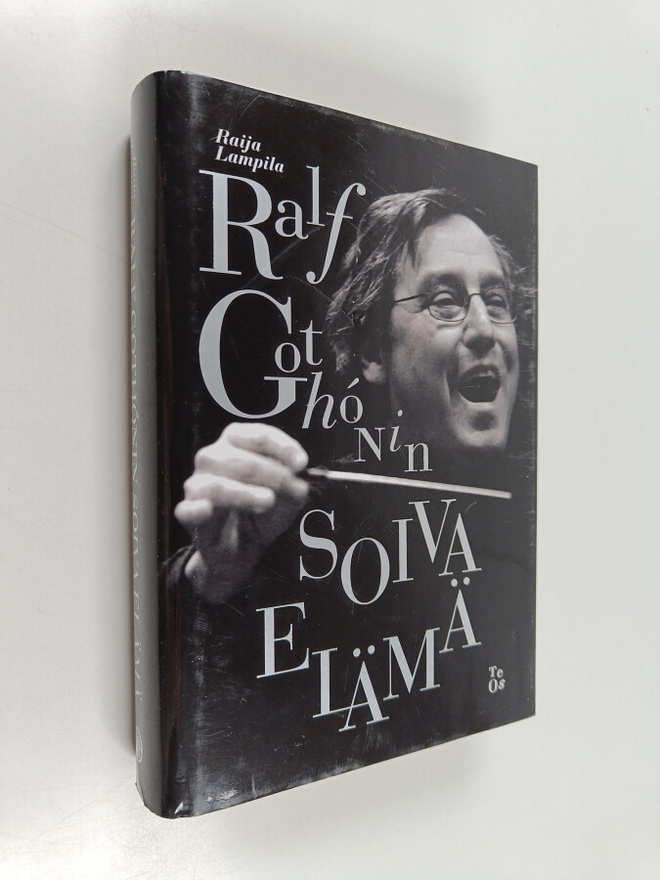 Raija Lampila : Ralf Gothonin soiva elämä