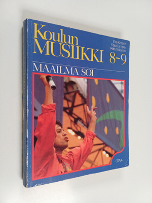 Eira ym. Kasper : Koulun musiikki 8-9, Maailma soi